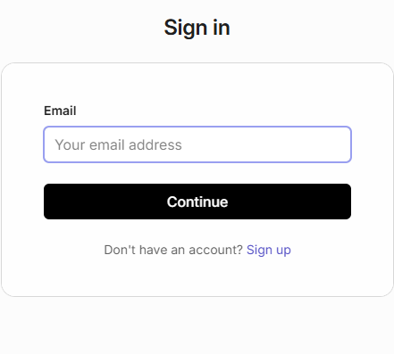 Hosted sign-in page showing the Sign in heading, an Email field with the Your email address placeholder, a Continue button, and a Don't have an account Sign up link