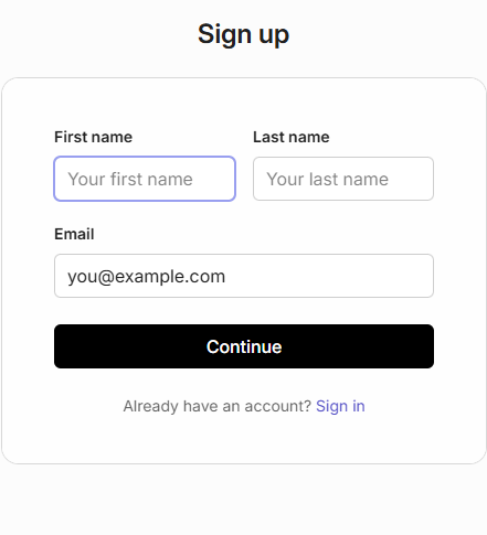 Hosted sign-up page showing the Sign up heading, First name and Last name fields, an Email field, a Continue button, and an Already have an account Sign in link